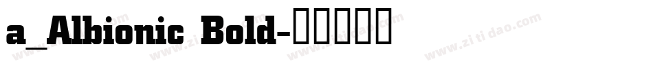 a_Albionic Bold字体转换